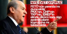 Bahçeli neden evet dediklerini açıkladı
