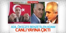 Adil Öksüz’e benzetilen kişi konuştu